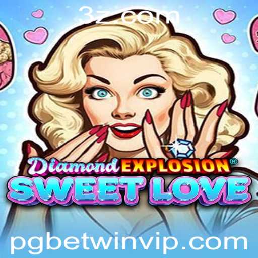 Descubra DiamondExplosionSweetLove: O Jogo de Estratégia em Alta com PGBET WIN