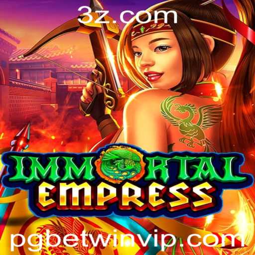 Descubra o Fascinante Mundo de ImmortalEmpress e as Incríveis Oportunidades com PGBET WIN